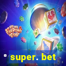 super. bet