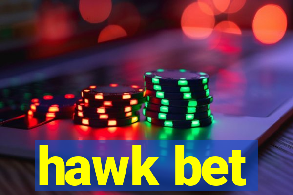 hawk bet