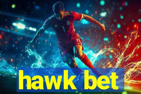 hawk bet