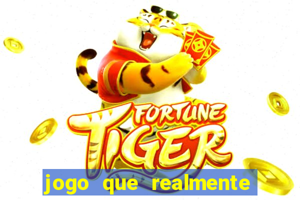 jogo que realmente d谩 dinheiro