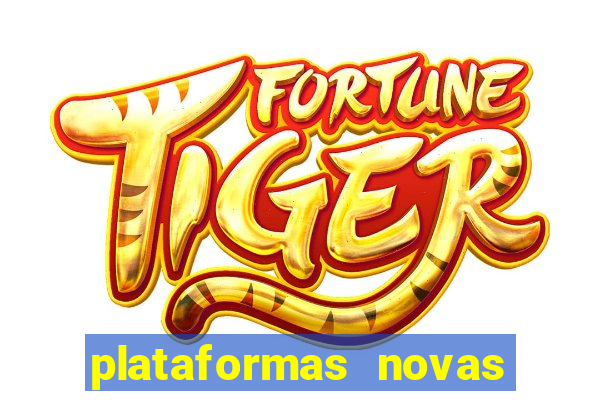 plataformas novas fortune tiger