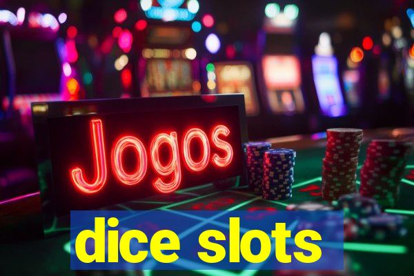 dice slots