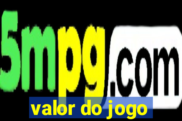 valor do jogo