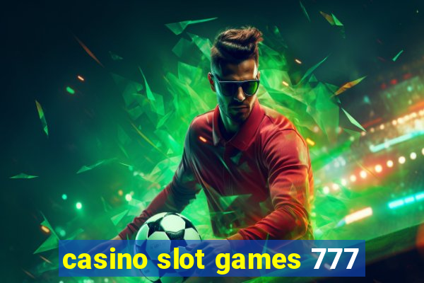 casino slot games 777