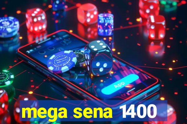 mega sena 1400