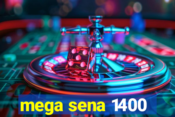 mega sena 1400