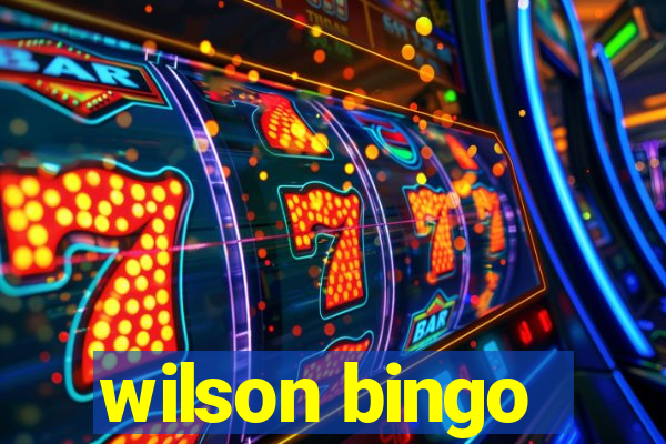 wilson bingo