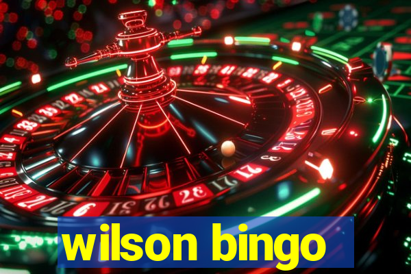 wilson bingo