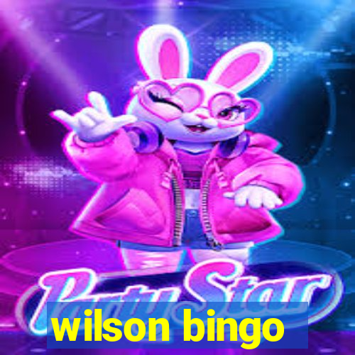 wilson bingo