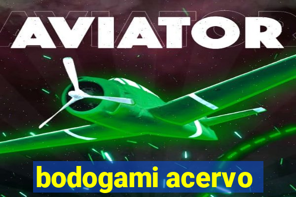 bodogami acervo