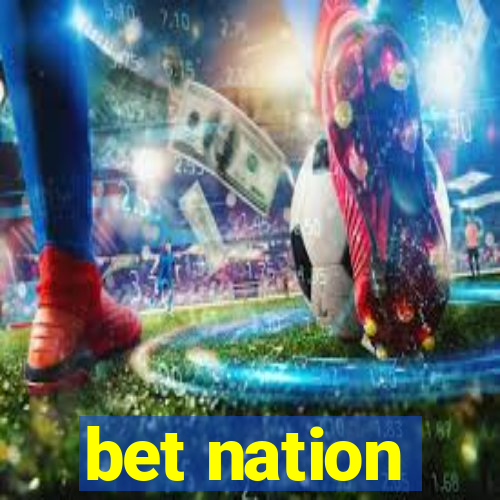 bet nation