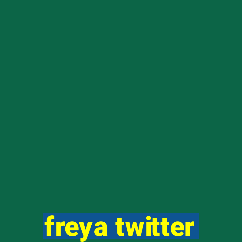 freya twitter