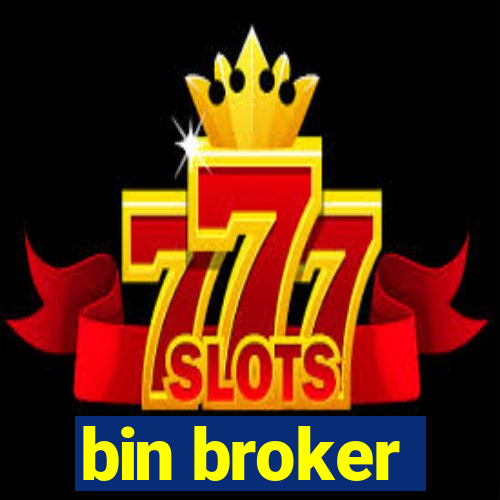 bin broker