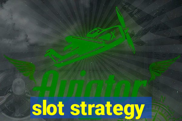 slot strategy