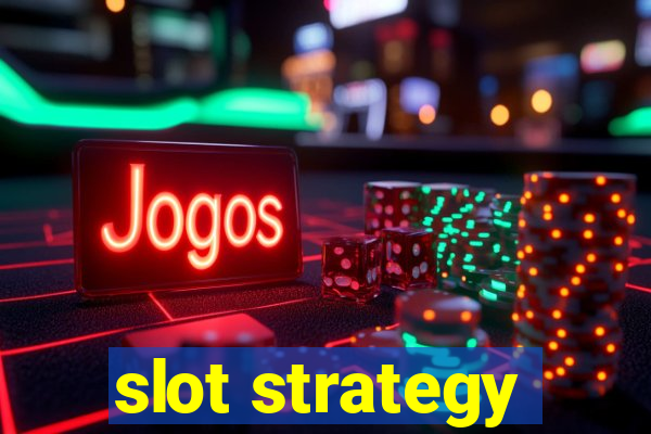 slot strategy