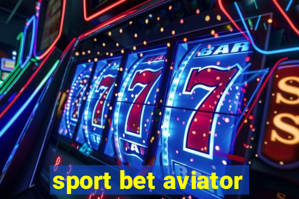 sport bet aviator