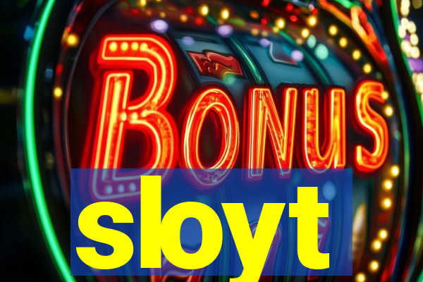 sloyt