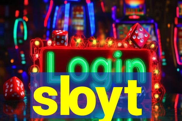 sloyt