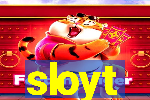 sloyt