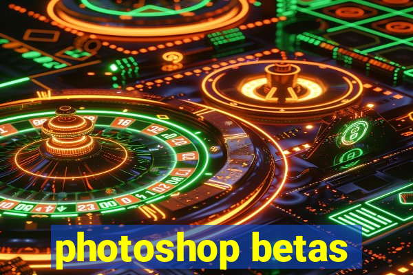 photoshop betas