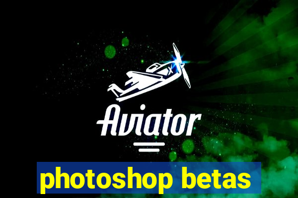 photoshop betas