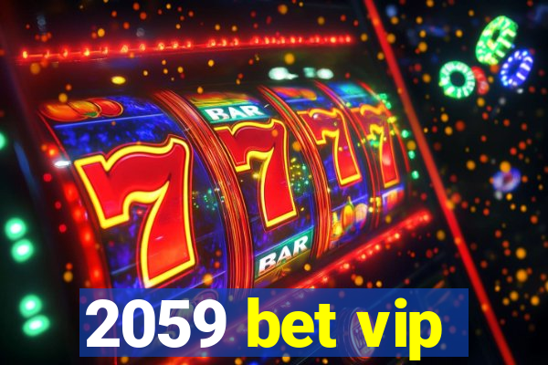 2059 bet vip