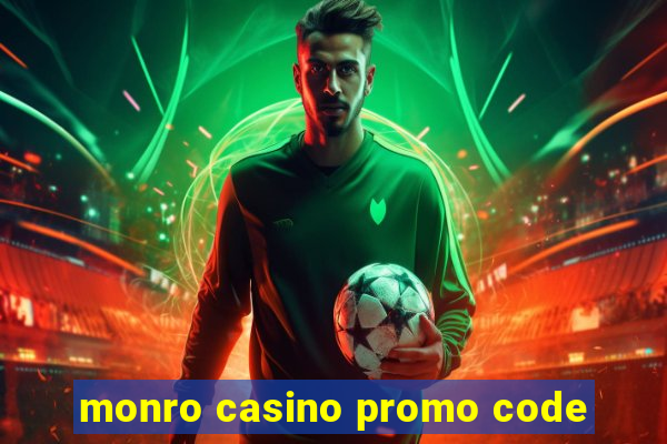 monro casino promo code