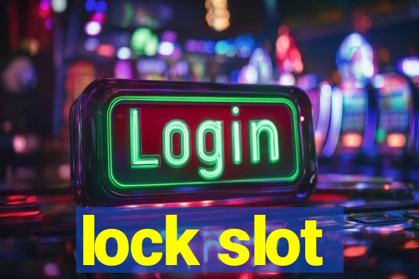 lock slot