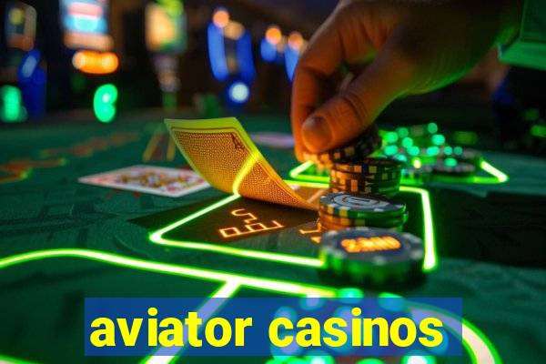 aviator casinos