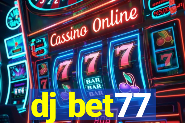 dj bet77