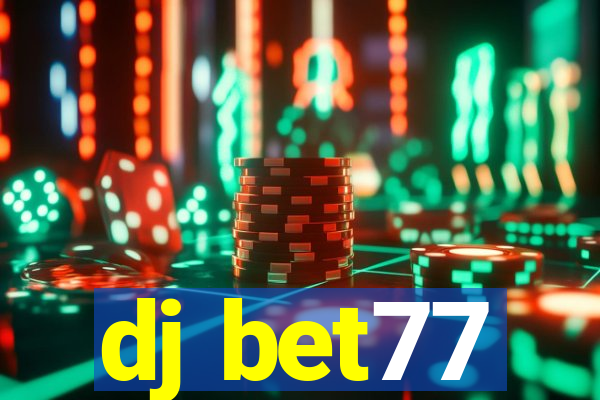 dj bet77