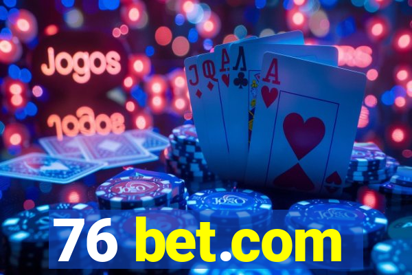 76 bet.com