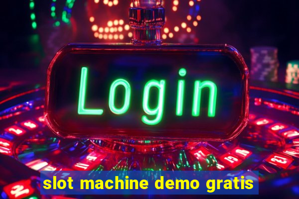 slot machine demo gratis