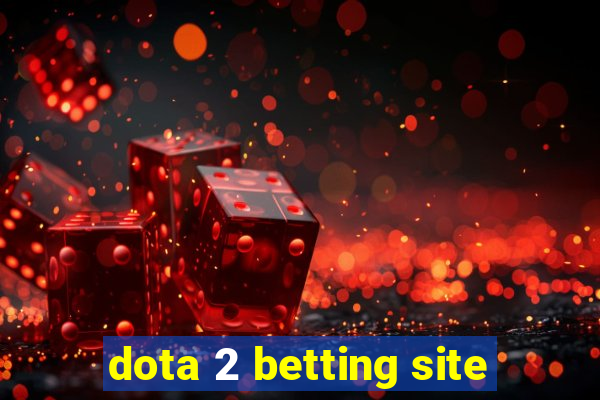 dota 2 betting site