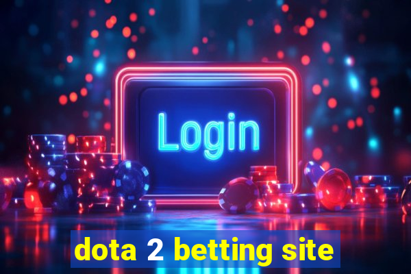 dota 2 betting site