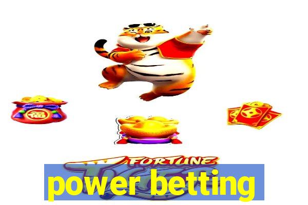 power betting