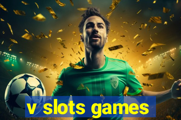 v slots games