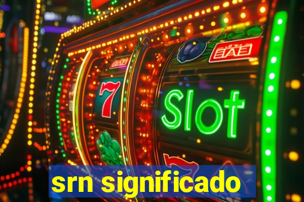 srn significado