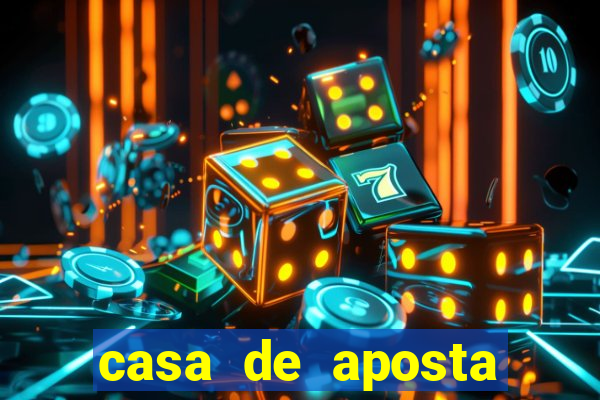 casa de aposta jogo aberto