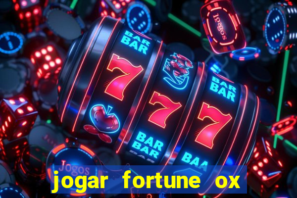 jogar fortune ox modo demo