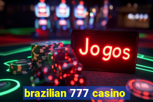 brazilian 777 casino