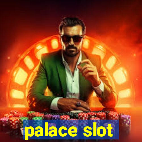 palace slot