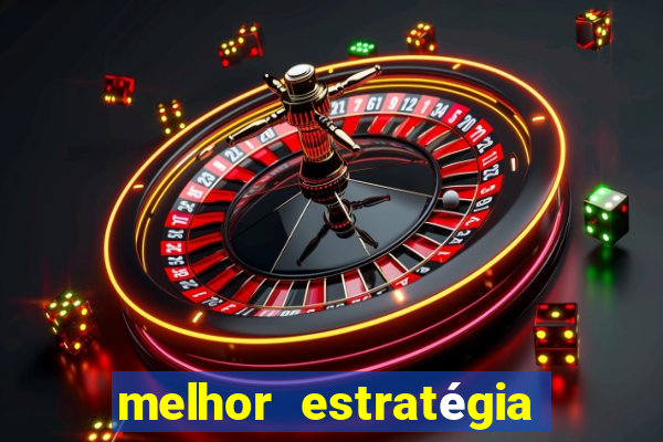 melhor estratégia para jogar fortune tiger