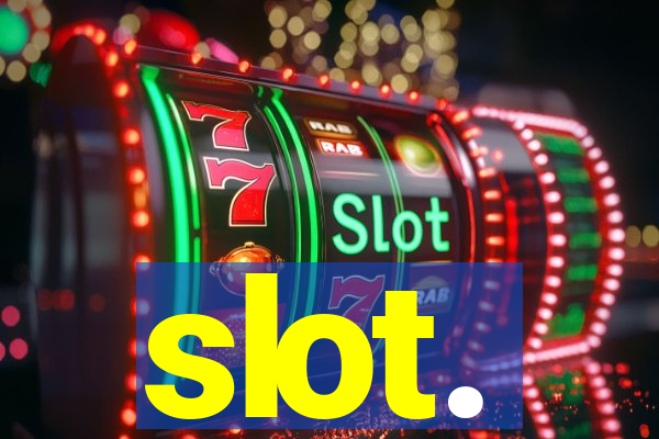 slot.