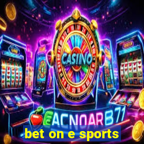 bet on e sports