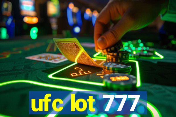 ufc lot 777