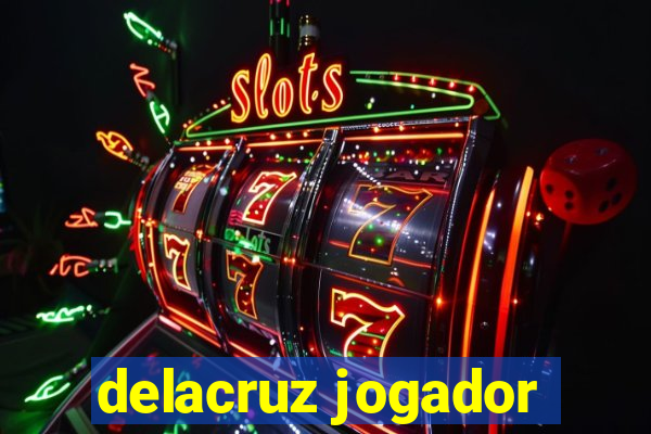 delacruz jogador