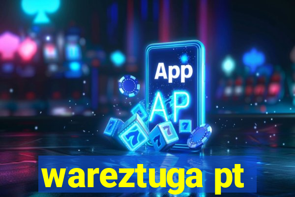 wareztuga pt