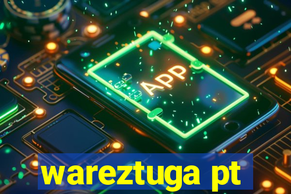 wareztuga pt