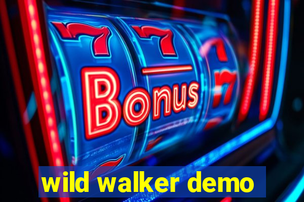 wild walker demo